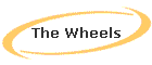 The Wheels